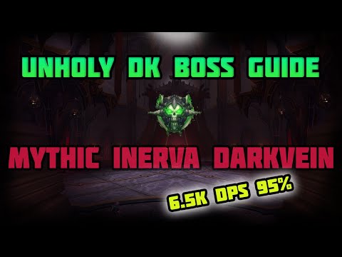 WoW Shadowlands Mythic Lady Inerva Darkvein Unholy DK Boss Guide/Commentary - 6.5k DPS