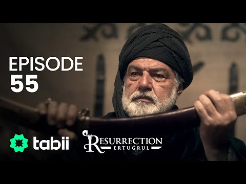 Resurrection: Ertuğrul | Episode 55
