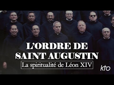 L’Ordre de Saint Augustin - La spiritualité de Léon XIV