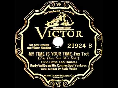 Το «My Time Is Your Time» ["Ο χρόνος μου είναι ο χρόνος σου"], ηχογραφημένο το 1929 από τον Rudy Vallée [Ρούντυ Βαλέ] και τους Connecticut Yankees [Κονέκτικατ Γιάνκις]. Ήταν το μουσικό σήμα της εκπομπής The Fleischmann's Yeast Hour [Η ώρα της μαγιάς Φλάισμαν] (NBC, 1929-1936), με οικοδεσπότη τον Βαλέ. Η εκπομπή μετέφερε στο ραδιόφωνο τη δομή του βαριετέ, με τραγούδι, κωμικούς και σκετς.