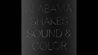 Alabama Shakes - 09 Shoegaze