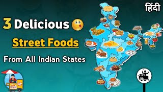 Delicious Street Foods From All Indian States | Famous Foods From Every Indian States | Street Foods
