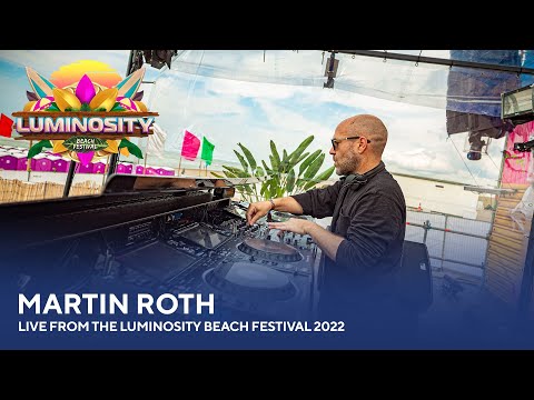 Martin Roth - Live from the Luminosity Beach Festival 2022 #LBF22