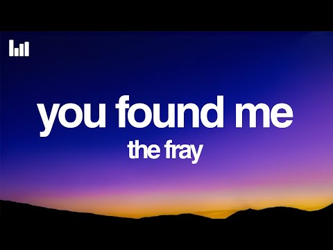 The Fray - You Found Me (Lyrics)