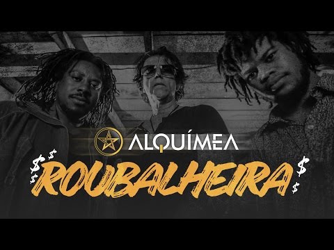 Banda Alquímea - Roubalheira