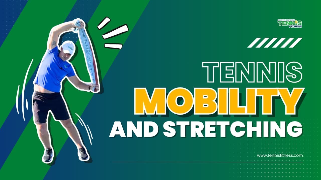 Tennis Mobility and Stretching