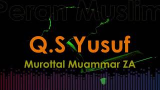 Download lagu Murottal Muammar ZA - Q.S Yusuf mp3
