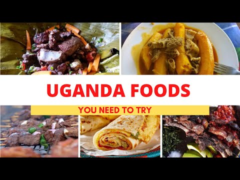 Most Popular Uganda Foods | Uganda Cuisine