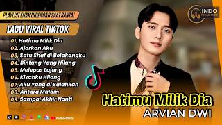 Download lagu Arvian Dwi - HATIMU MILIK DIA | AJARKAN AKU | BINTANG YANG HILANG | MELEPAS LAJANG |POP INDO TERBARU mp3
