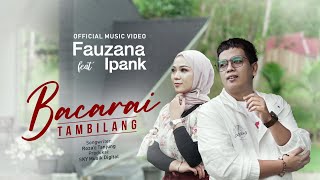 Download lagu Fauzana Ft Ipank Bacarai Tambilang... mp3