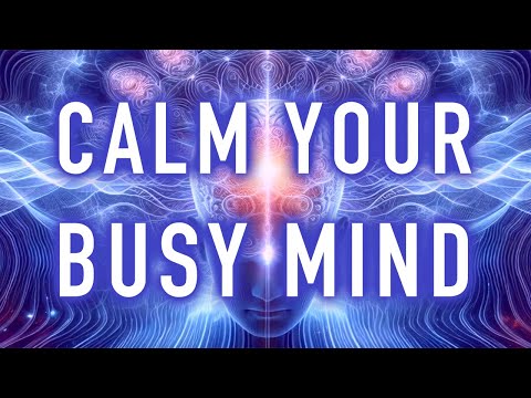 Guided Mindfulness Meditation to Calm Your Busy Mind