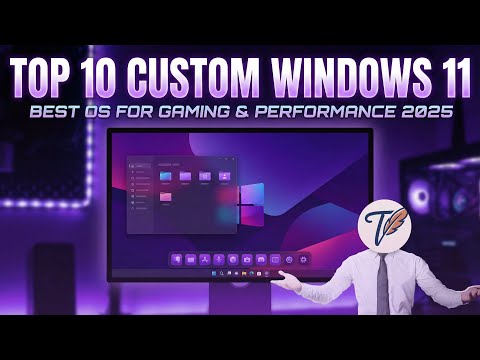 Top 10 Best Custom Windows 11 OS Ranked (Gaming & Work)