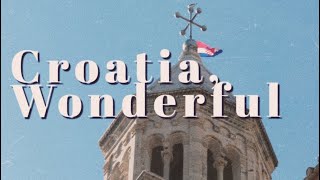 Croatia, Wonderful | Short Film