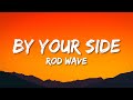 Rod Wave By Your Side Lyrics