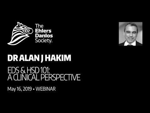 Webinar: EDS and HSD 101: A Clinical Perspective by Dr. Alan J. Hakim