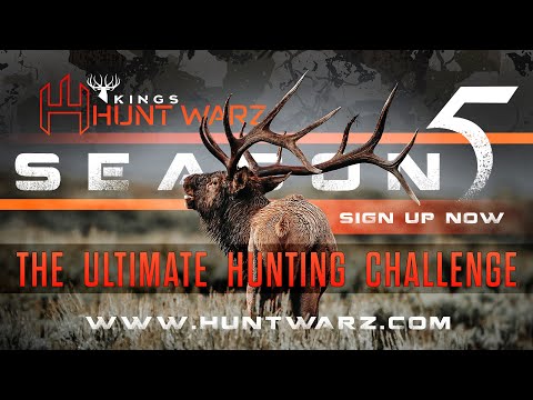 HUNT WARZ • SEASON 5 HUNTS WILL BE ALL ELK AND MULE DEER • DEADLINE TO SIGN UP IS JUNE 10, 2024