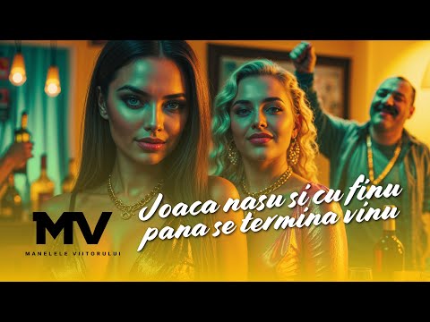 Manelele Viitorului - Joaca nasu si cu finu pana se termina vinu (Official Video)