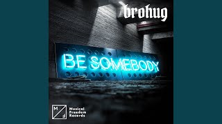 Be Somebody (Extended Club Mix)