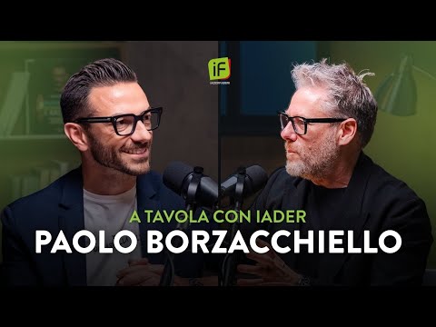 PAOLO BORZACCHIELLO - AT THE TABLE WITH IADER - Ep. 18