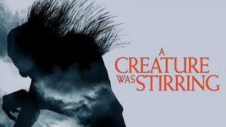A Creature Was Stirring (2023) Video