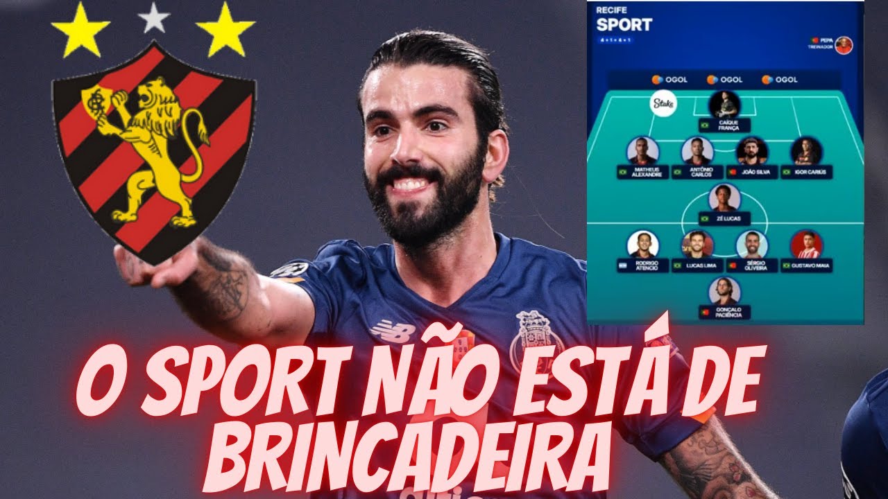 ABSURDO : SÉRGIO OLIVEIRA ESTÁ CHEGANDO NO SPORT !O SPORT ESTÁ FORMANDO UM TIME FORTE!
