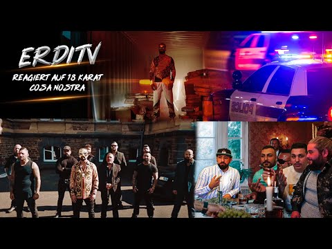 ErdiTv Reagiert auf 18 KARAT -"COSA NOSTRA"
