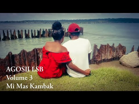 Mi Mas Kambak - Agosii LSB (Video)