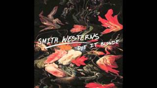 Weekend- Smith Westerns