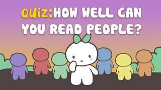 Quiz: How Well Can You Read People? (Self test)