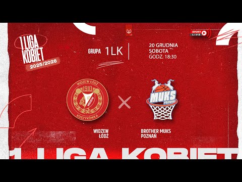 Widzew Łódź - Brother MUKS Poznań (1 LK)