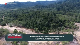 Komitmen Jaga Ekosistem Hutan Lewar RUU Kehutanan - Editorial Parlemen