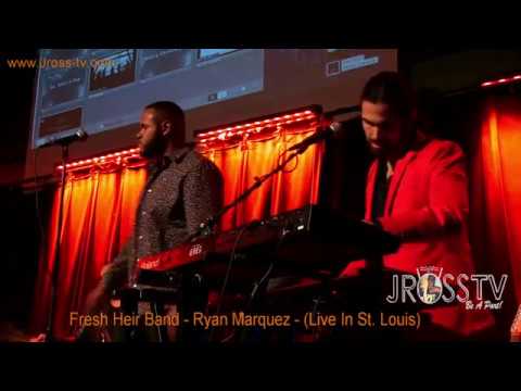 James Ross @ Fresh Heir Band feat. "Ryan Marquez" - www.Jross-tv.com (St. Louis)