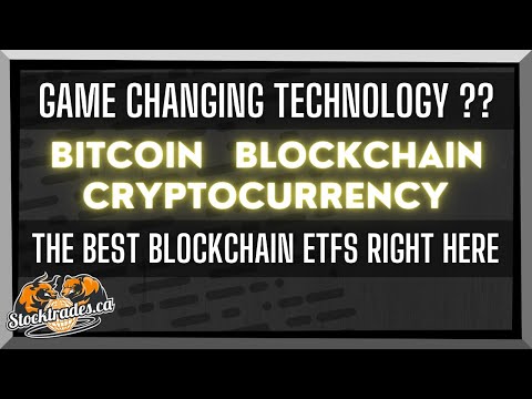 This Technology a Game Changer for Cryptocurrency - Best Blockchain ETFS