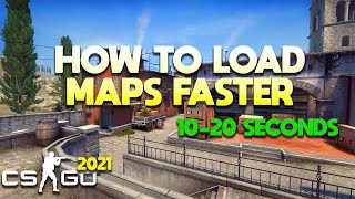 HOW TO LOAD MAPS FASTER in CS:GO! (2021)