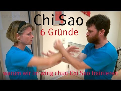 Chi Sao - 6 Gründe warum wir Chi Sao im wing chun trainieren
