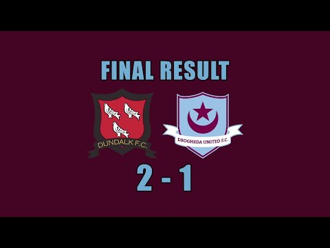 DROGS TV | Matchday 7 | Dundalk 2-1 Drogheda United