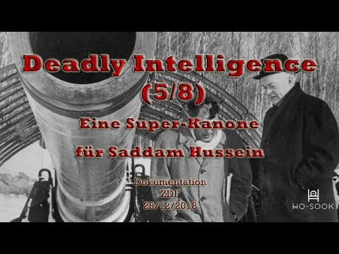 Deadly Intelligence (5/8): Eine Super-Kanone für Saddam Hussein [Dokumentation]