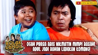 Download lagu OGAH PUASA ABIS NIKMATIN MIMPI BASAH! ADUL JADI BAHAN LEDEKAN KOMENG! - KOLAK CANDIL mp3 Download lagu OGAH PUASA ABIS NIKMATIN MIMPI BASAH! ADUL JADI BAHAN LEDEKAN KOMENG! - KOLAK CANDIL mp3
