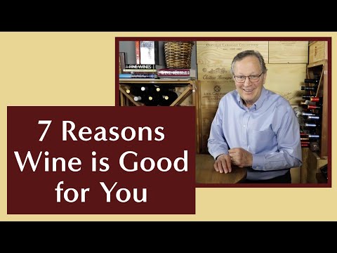 Why Wine is Good for You | 7 Health Benefits of Drinking Wine