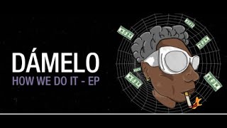 Damelo - How We Do It video