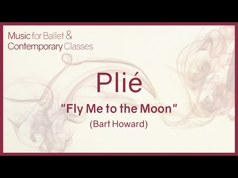 Fly Me to the Moon - piano version for plié ballet exercise  - Jazz Music for Ballet Class