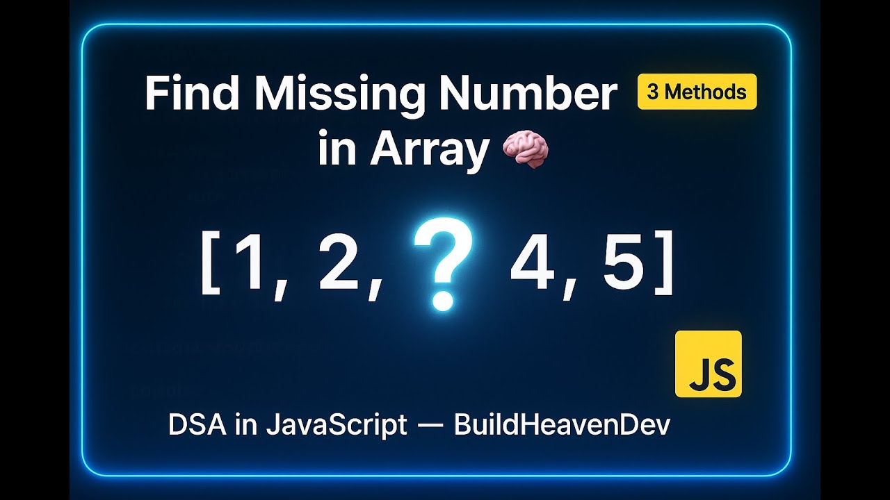 Find Missing Number in an Array in JavaScript | 3 Ways Explained (Brute → Optimal)