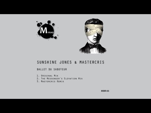 [MBR05] Sunshine Jones & Mastercris - Ballet Du Saboteur (Mastercris Remix) [Myriad Black Records]