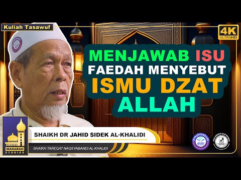 Menjawab Isu Zikir Dan Menyebut Nama Allah - Shaikh Dr Jahid Sidek Al-Khalidi
