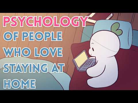 心理學揭密！總是愛待在家的人，到底在想什麼？ (The Psychology of People Who Love Staying At Home)