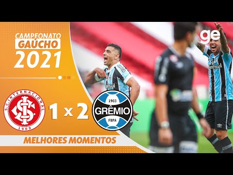 INTERNACIONAL 1 X 2 GRÊMIO | MELHORES MOMENTOS | IDA FINAL GAÚCHO 2021 | ge.globo