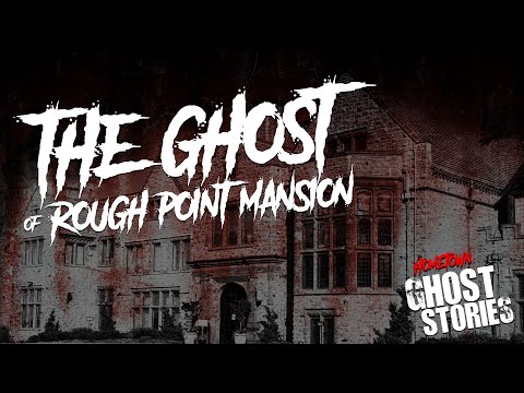Ghost Story - The Ghost of Rough Point Mansion