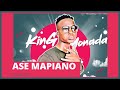 King Monada Ase Mapiano Original