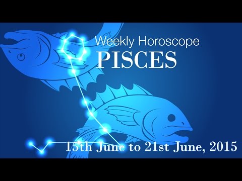 Pisces Weekly Horoscopes From 15th June 2015
