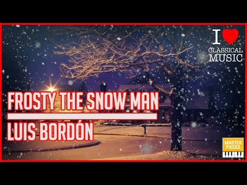 NATAL EM DOSE DUPLA - FROSTY THE SNOW MAN  | LUIS BORDÓN 🎵